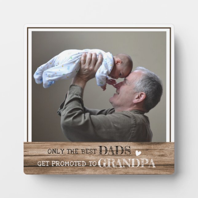 Best Dads Get Promoted To Grandpa Photo Wood Plaque (Front)