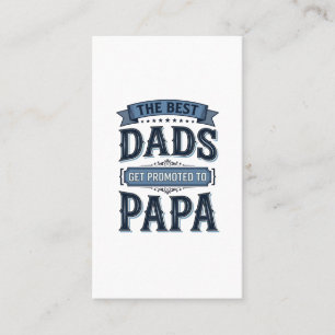 Best Dads Get Promoted to Papa Vintage Shirt Desig Business Card