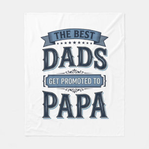 Best Dads Get Promoted to Papa Vintage Shirt Desig Fleece Blanket