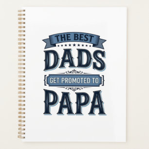 Best Dads Get Promoted to Papa Vintage Shirt Desig Planner