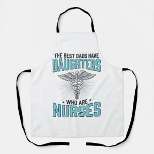 Best Dads Have Daughters Who Are Nurses Shirt Desi Apron