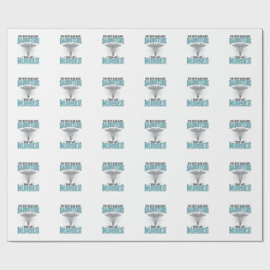 Best Dads Have Daughters Who Are Nurses Shirt Desi Wrapping Paper
