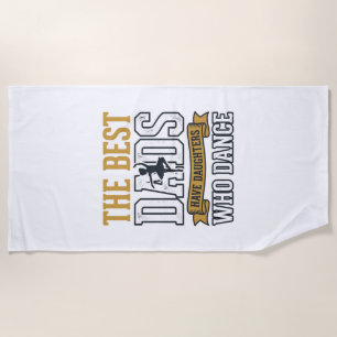 Best Dads Have Daughters Who Dance Vintage Shirt_1 Beach Towel