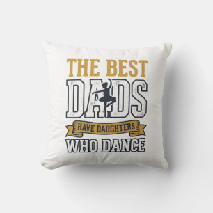 Best Dads Have Daughters Who Dance Vintage Shirt_1 Cushion