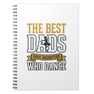 Best Dads Have Daughters Who Dance Vintage Shirt_1 Notebook