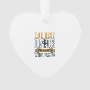 Best Dads Have Daughters Who Dance Vintage Shirt_1 Ornament