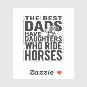 Best Dads Have Daughters Who Ride Horses Shirt Des