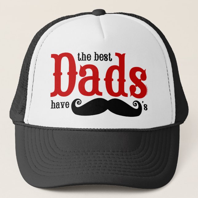 Best Dads Have Moustaches Hat (Front)