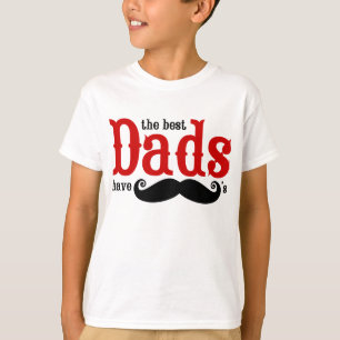 Best Dads Have Moustaches T-Shirt