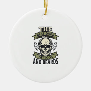 Best Dads Have Tattoos and Beards Skull Shirt_1 Ceramic Tree Decoration