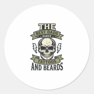 Best Dads Have Tattoos and Beards Skull Shirt_1 Classic Round Sticker