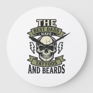 Best Dads Have Tattoos and Beards Skull Shirt_1 Large Clock