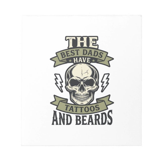 Best Dads Have Tattoos and Beards Skull Shirt_1 Notepad (Front)