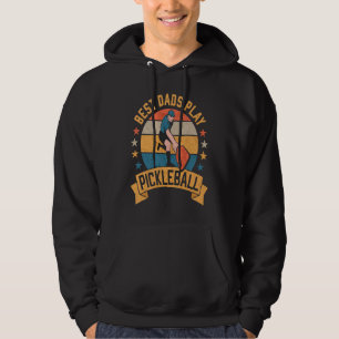 Best Dads play Pickleball  Dad Pickleball Hoodie
