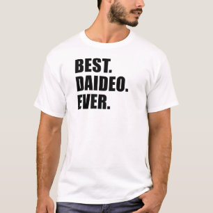 Best Daideo Ever T-Shirt