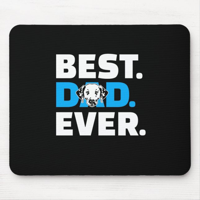 Best Dalmatian Dad Ever Mouse Pad (Front)