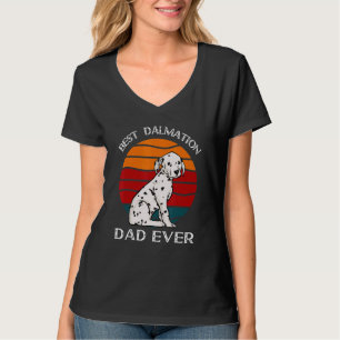 Best Dalmation Dad Ever Birthday Present For Dad T-Shirt