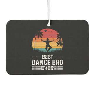 Best Dance Bro Ever Car Air Freshener
