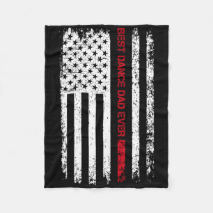 Best Dance Dad Ever American Flag Dancer Dad Fathe Fleece Blanket
