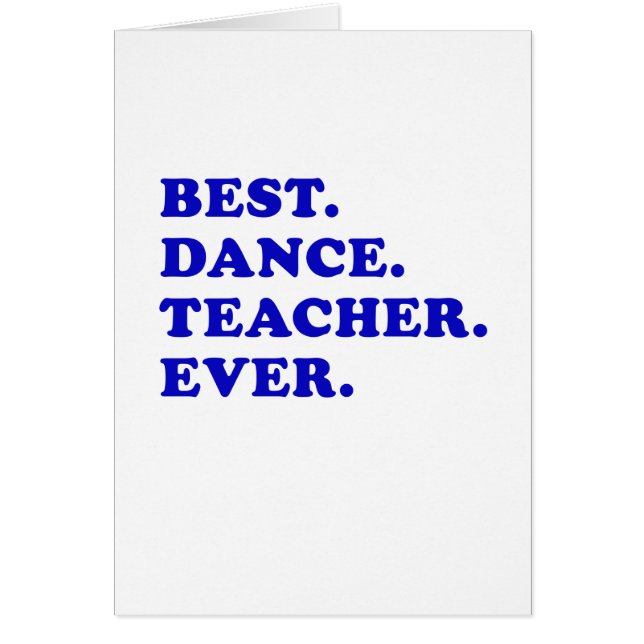 Best Dance Teacher Ever (Front)