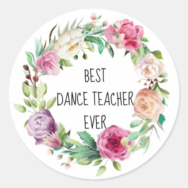 Best Dance Teacher Ever Floral Wreath Thank You Classic Round Sticker (Front)