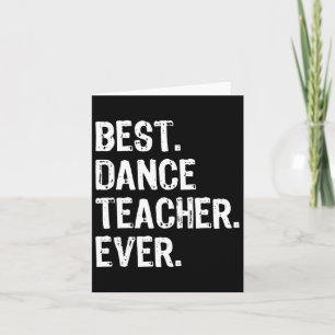 Best Dance Teacher Ever Funny Gift Christmas For M Card