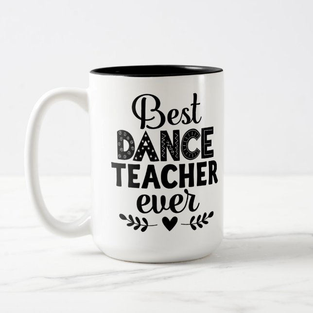 Best Dance Teacher Ever Two-Tone Coffee Mug (Left)