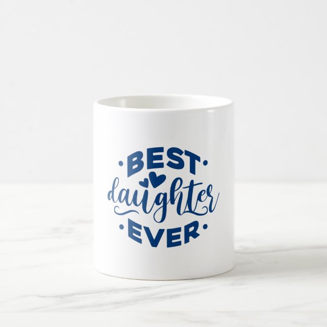Best Daughter Ever Coffee Mug (Center)