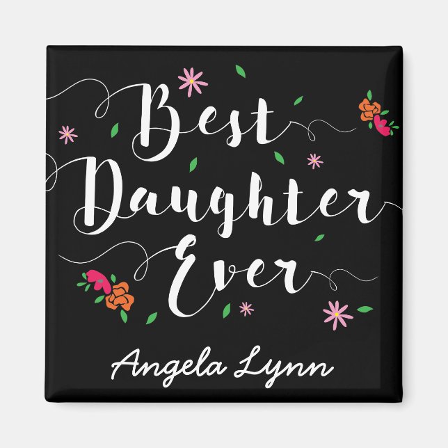 Best Daughter Ever Custom Magnet (Front)