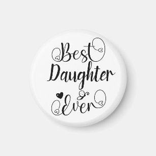 Best Daughter Ever Cute Typography Script  Magnet