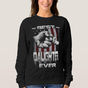 Best Daughter Ever Fist bump USA Flag Father's Day Sweatshirt