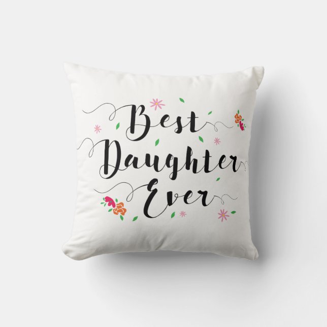 Best Daughter Ever Pillow (Front)