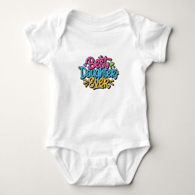 Best Daughter Ever (Style 3) Baby Bodysuit (Front)