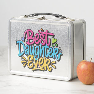 Best Daughter Ever (Style 3) Metal Lunch Box
