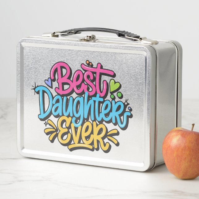 Best Daughter Ever (Style 3) Metal Lunch Box (In Situ)