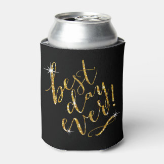 BEST DAY EVER choose background colour | gold Can Cooler