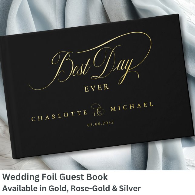 BEST DAY EVER!  Elegant, Wedding Guest Book (BEST DAY EVER! Elegant, Wedding Foil Guest Book with your names & date.)
