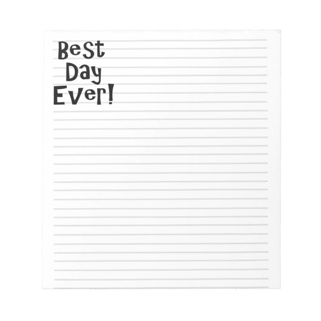 Best Day Ever! Notepad (Front)