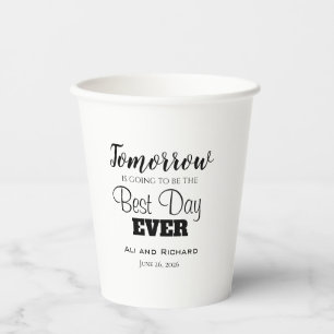 Best Day Ever Rehearsal Dinner Paper Cups
