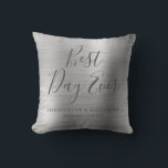 Best Day Ever Rose Silver Metallic Wedding Cushion<br><div class="desc">Best Day Ever Wedding Modern Girly Modern and Elegant Metallic Silver Party Pillow which is perfect for an elegant Wedding or Bridal Shower. This party pillow is perfect for a Bridal Shower Wedding Gift. If you need additional matching items,  please contact the designer.</div>