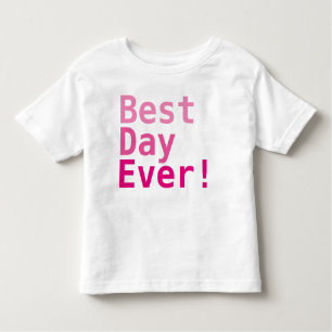 Best Day Ever! Toddler Fine Jersey T-Shirt
