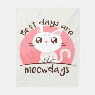Best Days Are Meow Days,Cute Kitten Cat Lover Gift Fleece Blanket
