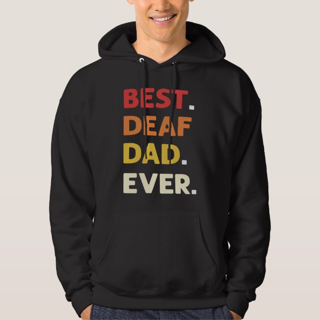 Best Deaf Dad Ever ASL Hand Sign Language Deaf Pri Hoodie (Front)