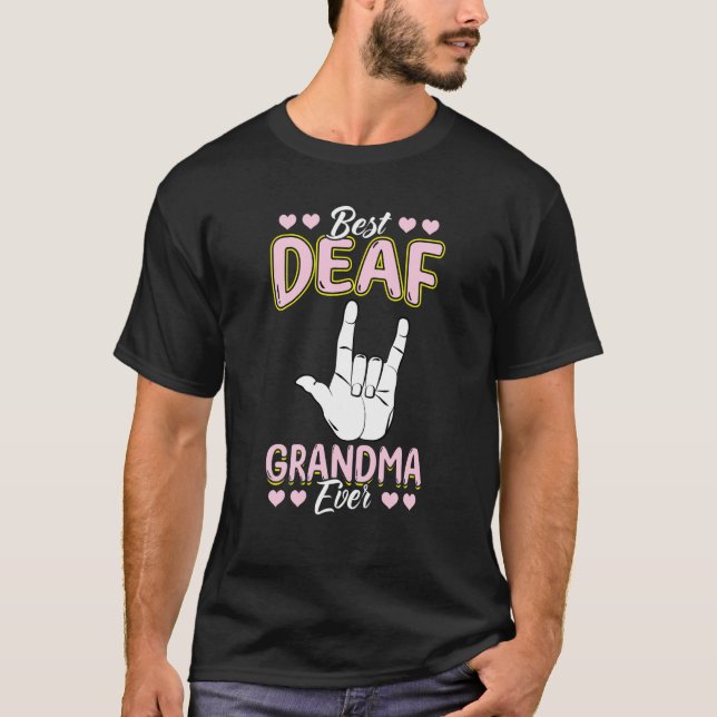 Best Deaf Grandma Ever  Deaf Pride T-Shirt (Front)