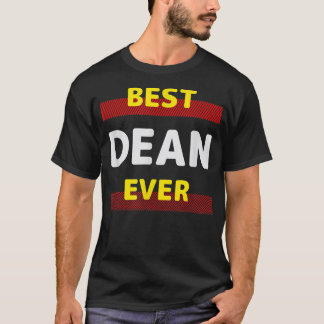 Best Dean Ever Friends Name Buddy Nickname Persona T-Shirt