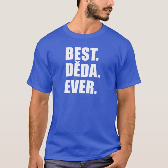 Best Deda Ever Czech Grandfather T-Shirt (Front)