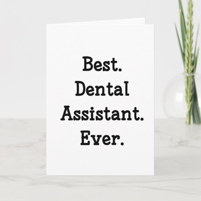 Best. Dental Assistant. Ever. Card (Front)