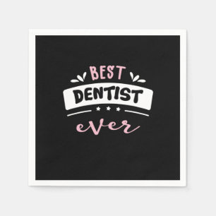 Best Dentist Ever Gift Idea Napkin