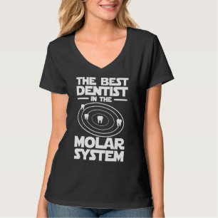 Best Dentist In The Molar System Iam Dental Hygien T-Shirt