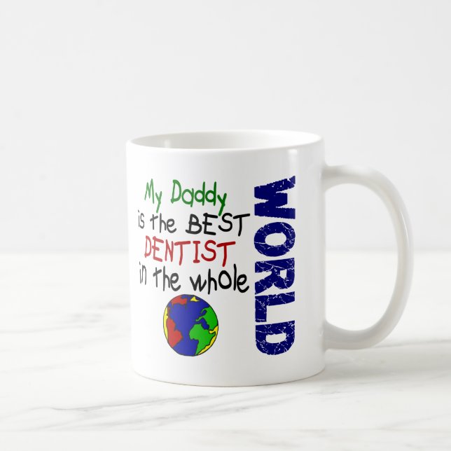 Best Dentist In World 2 (Daddy) Coffee Mug (Right)